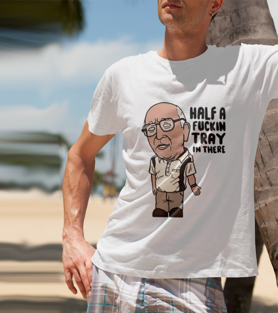 The Sopranos Uncle Junior Half A Fuckin Tray In There Cartoon T-Shirt