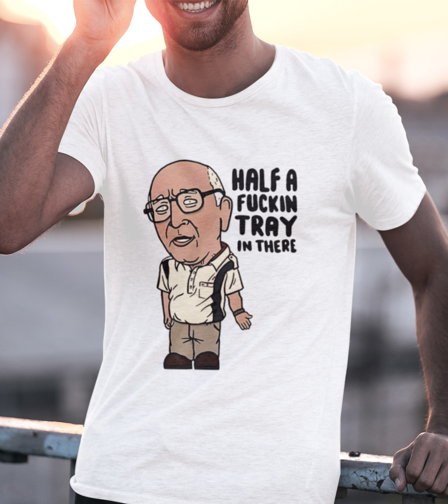 The Sopranos Uncle Junior Half A Fuckin Tray In There Cartoon T-Shirt