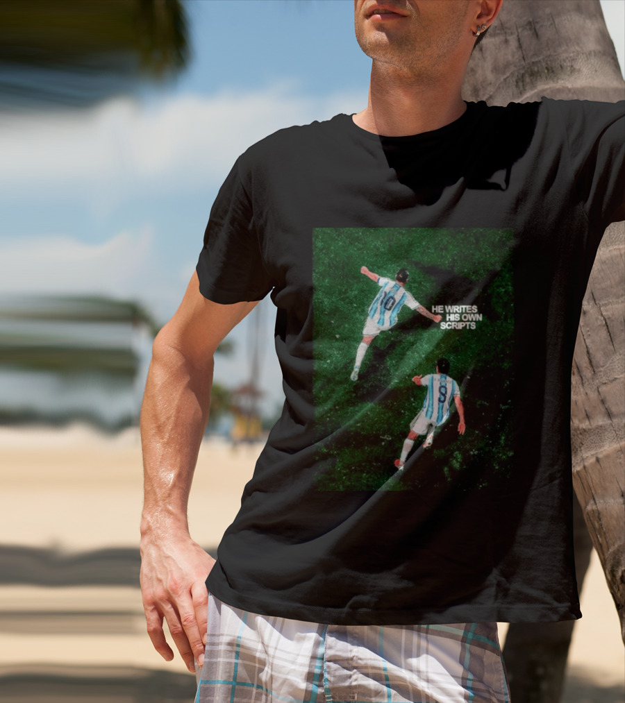 Argentina Lionel Messi Julian Alvarez He Writes His Own Scripts Soccer T-Shirt