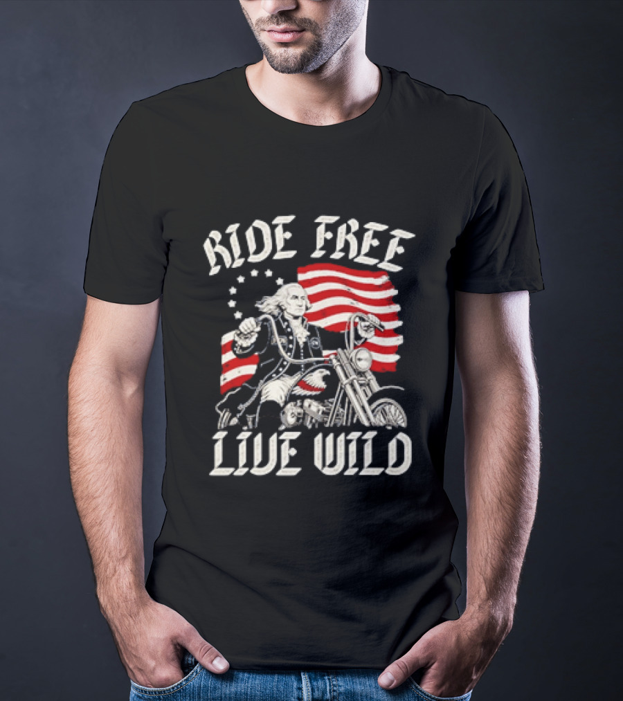 George Washington Motorcycle Ride Free Live Wild American Flag T-Shirt