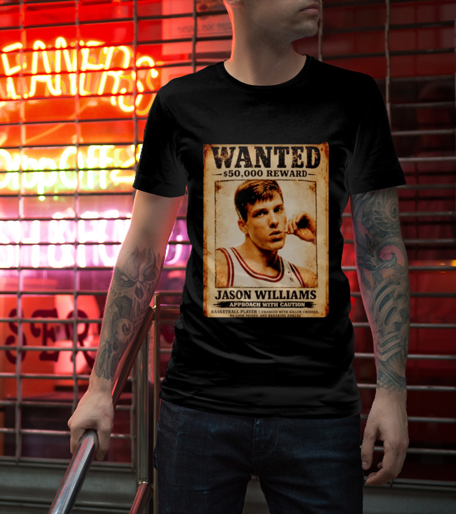 WANTED $50000 Reward Jason Williams Basketball Player Approach With Caution T-Shirt