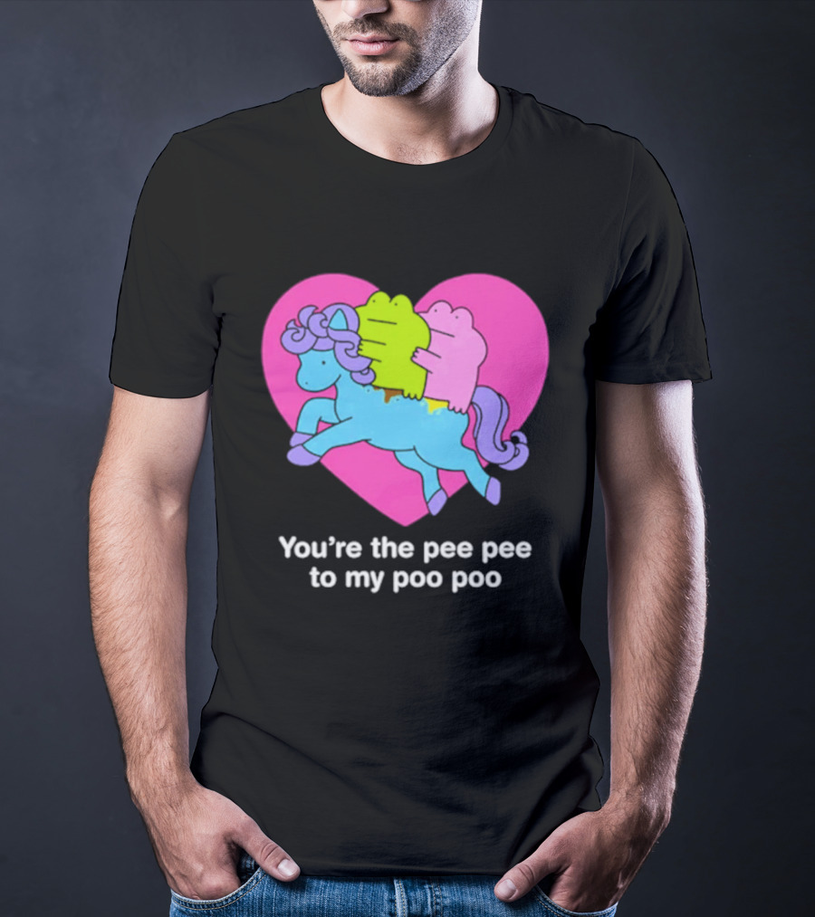 You're The Pee Pee To My Poo Poo Heart Horse T-Shirt