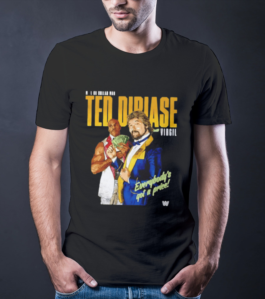 Ted Dibiase Virgil WWE Everybody's Got A Price 1980s Wrestling Legends T-Shirt