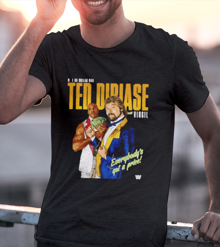 Ted Dibiase Virgil WWE Everybody's Got A Price 1980s Wrestling Legends T-Shirt