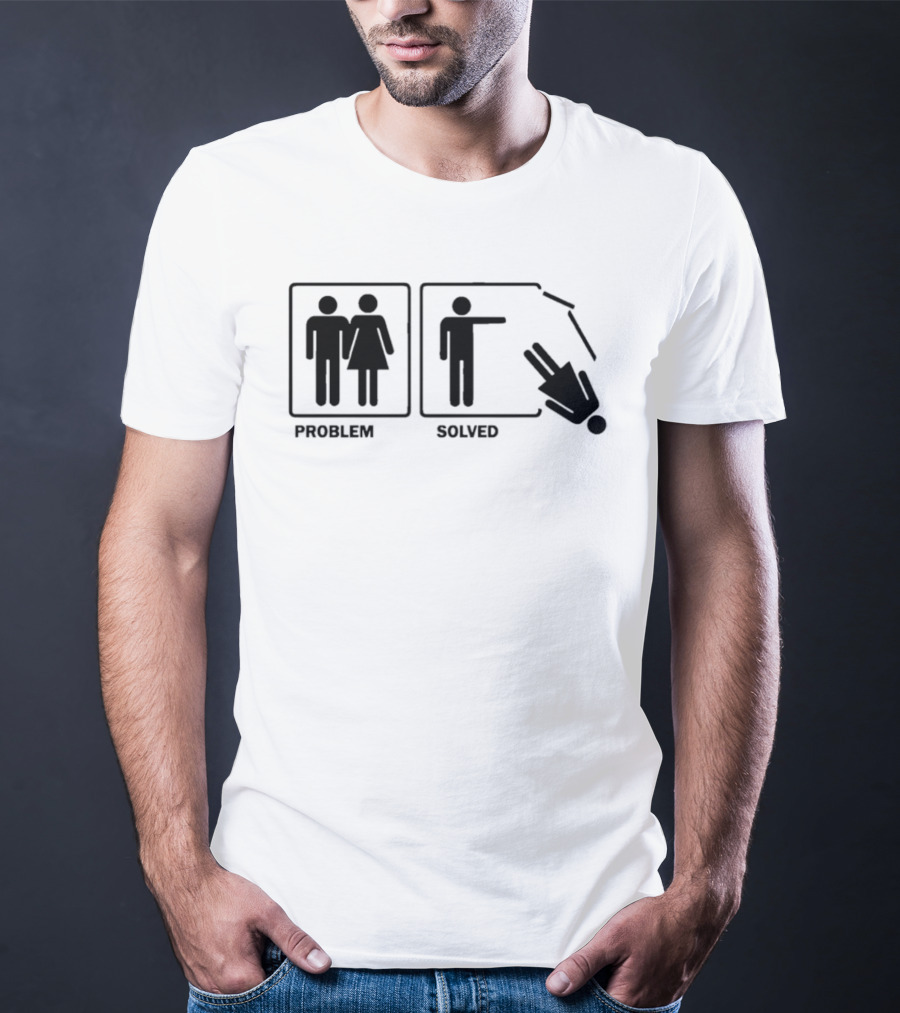 Problem Solved Stick Figure Humor Relationship Joke T-Shirt