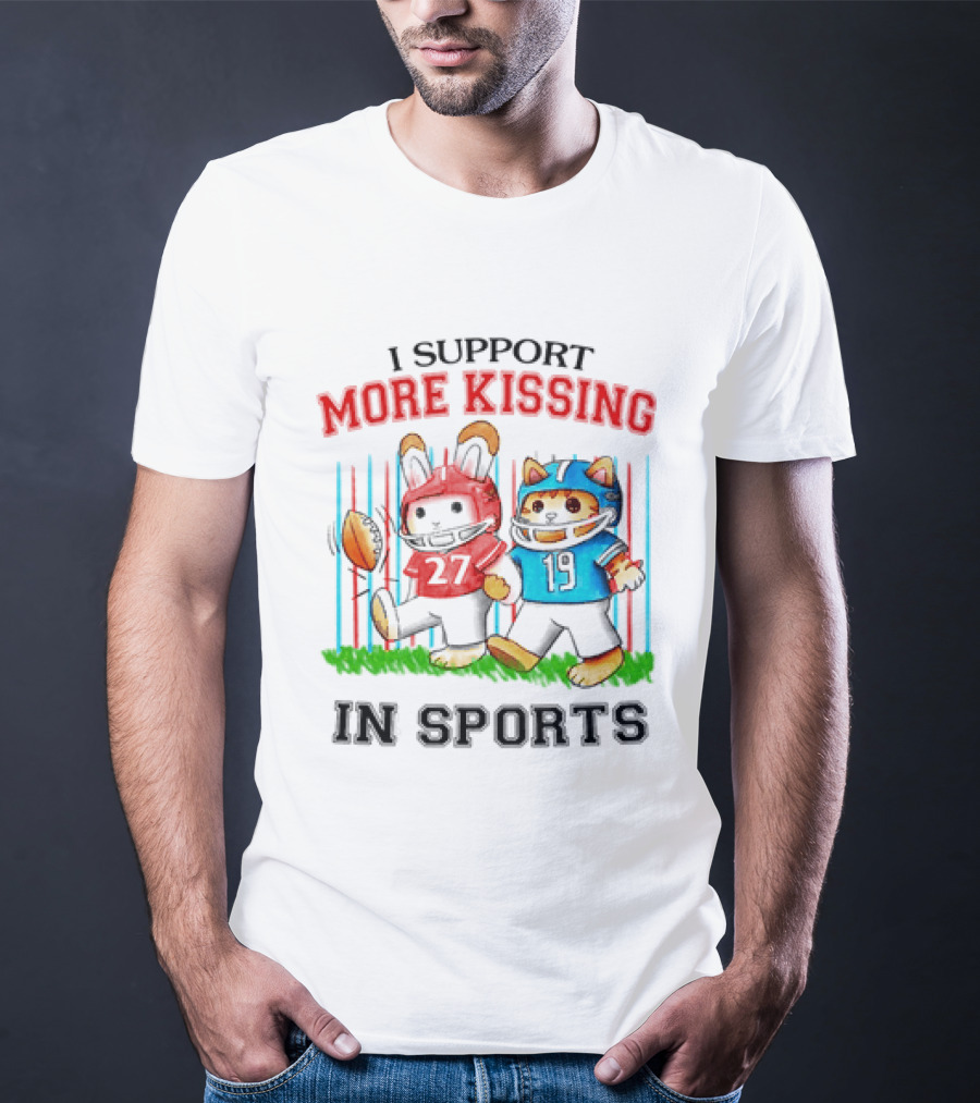 I Support More Kissing In Sports Rabbit Cat Football Players T-Shirt