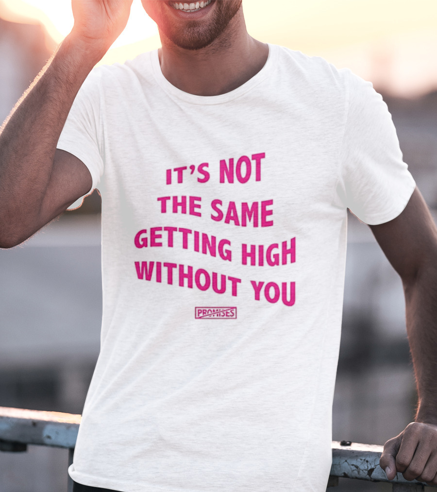 It's Not The Same Getting High Without You Beabadoobee T-Shirt