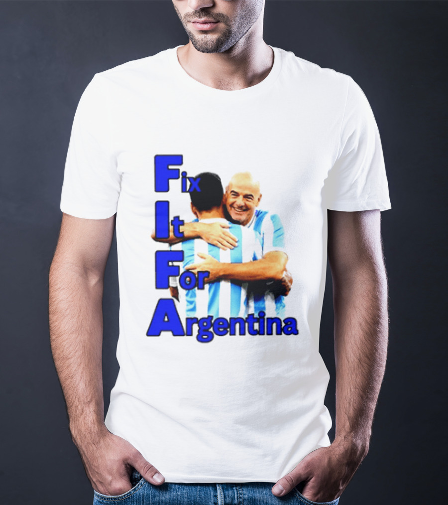 Fix It For Argentina FIFA Hug T-Shirt
