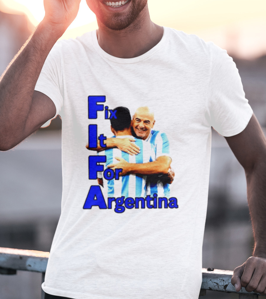 Fix It For Argentina FIFA Hug T-Shirt