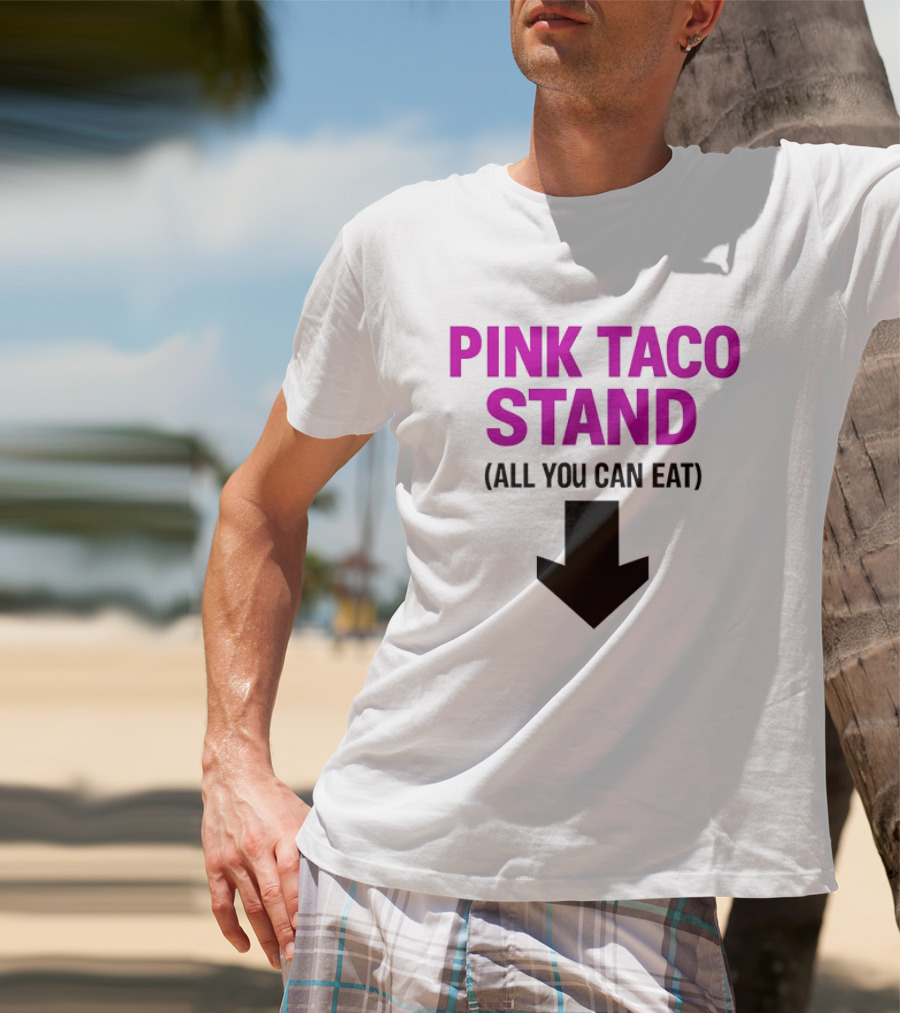 Pink Taco Stand All You Can Eat 2026 T-Shirt