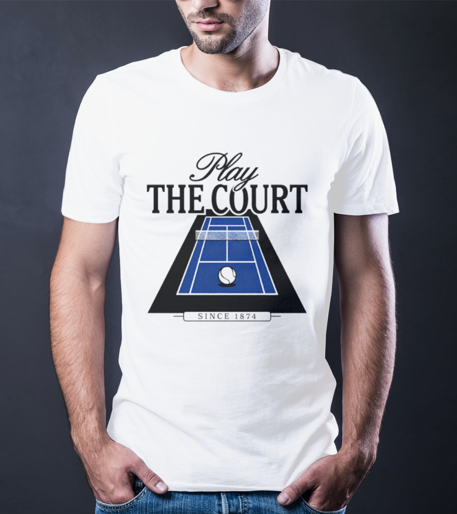Play The Court Since 1874 Tennis T-Shirt