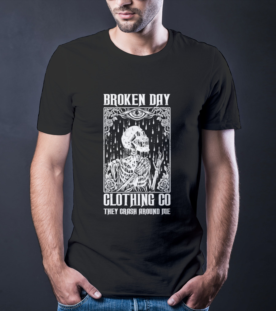 Broken Day Clothing Co Skeleton They Crash Around Me T-Shirt