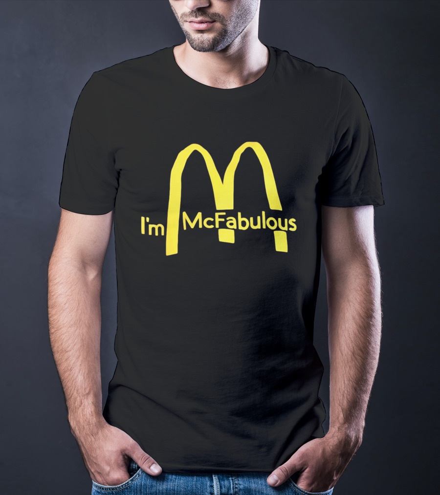 I'm McFabulous McDonald's Iconic Golden Arches T-Shirt