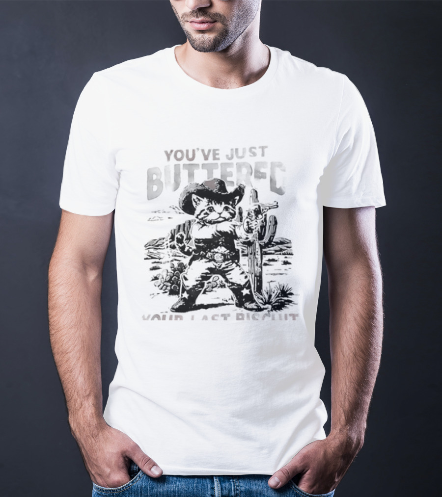 You've Just Buttered Your Last Biscuit Cowboy Cat T-Shirt