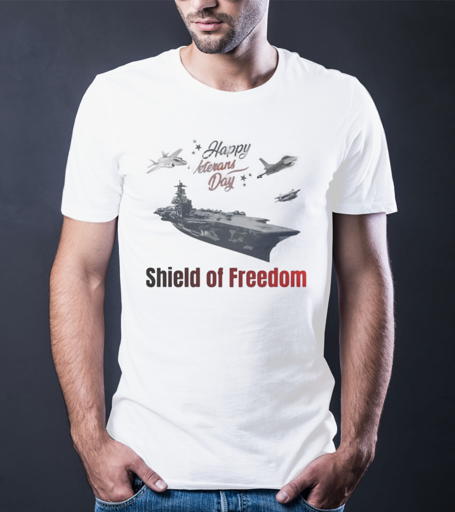 Happy Veterans Day Aircraft Carrier Shield Of Freedom T-Shirt