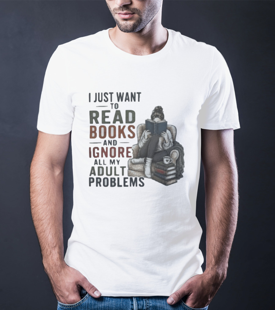 I Just Want To Read Books And Ignore All My Adult Problems Cozy Bookshelf Cup Of Coffee T-Shirt