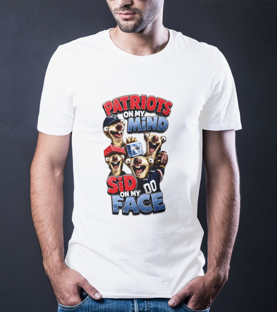 Patriots On My Mind Sid On My Face Funny Football Sid Sloth T-Shirt