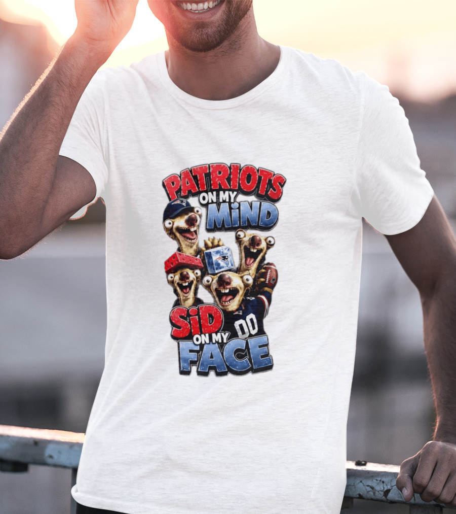 Patriots On My Mind Sid On My Face Funny Football Sid Sloth T-Shirt