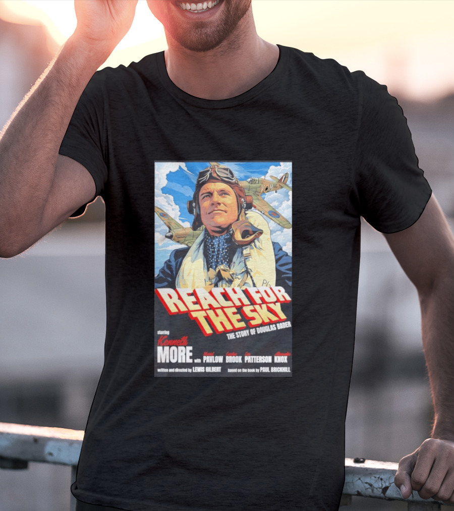 Reach For The Sky Kenneth More Muriel Pavlow Douglas Bader Story T-Shirt