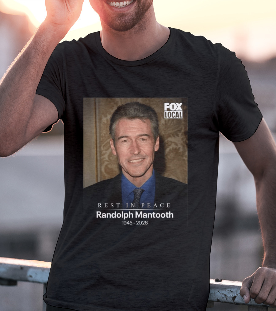 FOX Local Rest In Peace Randolph Mantooth 1945 2026 T-Shirt