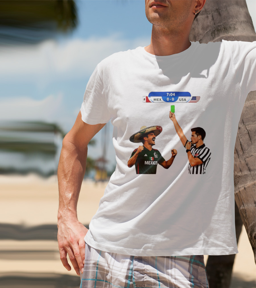 Mexico Vs USA Soccer Match 7:04 Scoreboard Referee Green Card T-Shirt