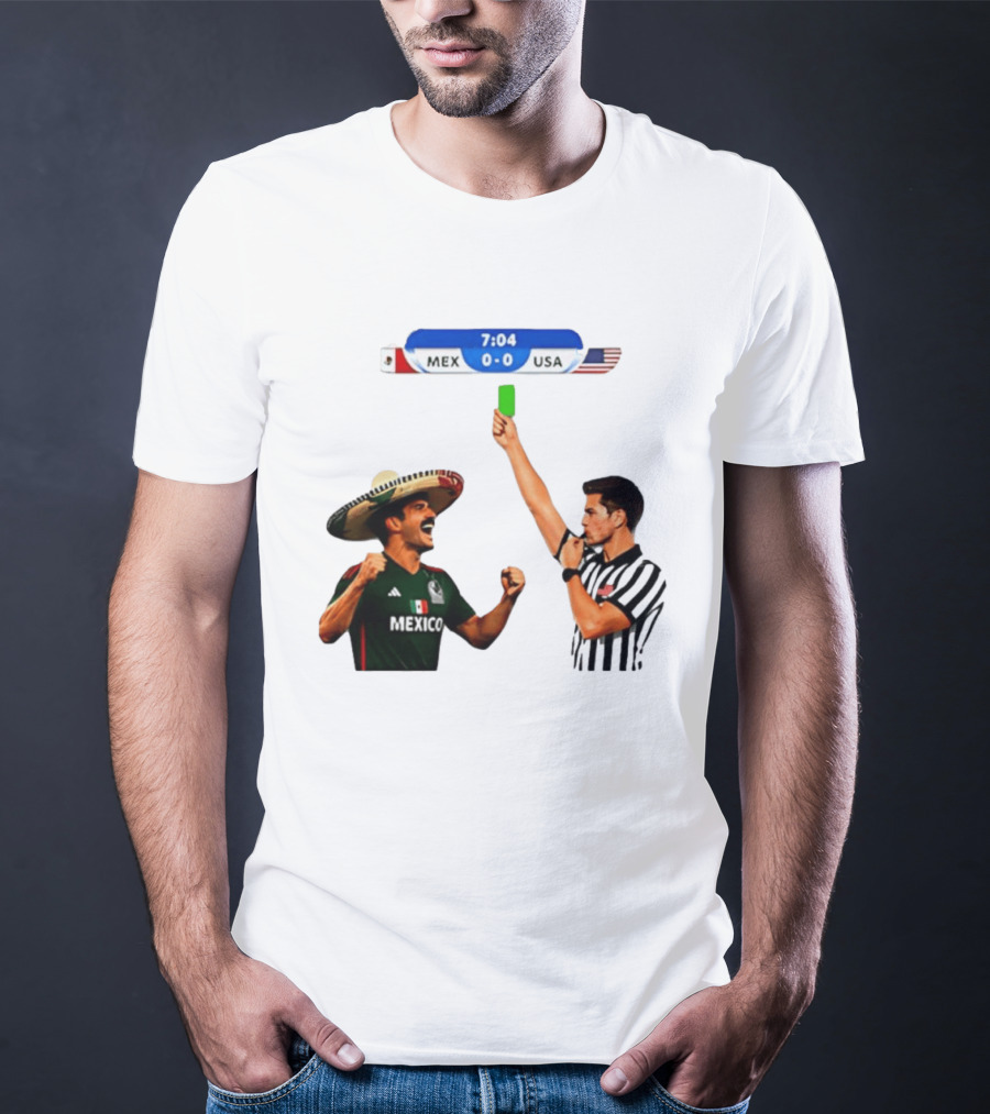 Mexico Vs USA Soccer Match 7:04 Scoreboard Referee Green Card T-Shirt