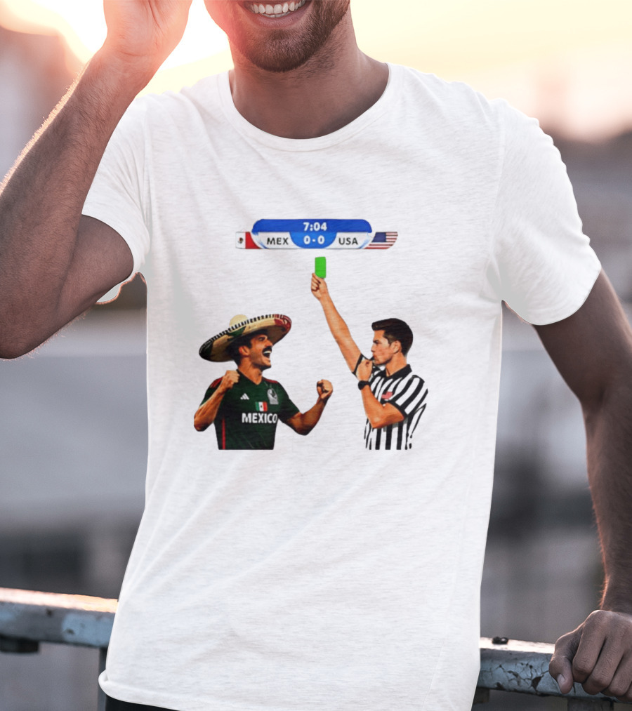 Mexico Vs USA Soccer Match 7:04 Scoreboard Referee Green Card T-Shirt