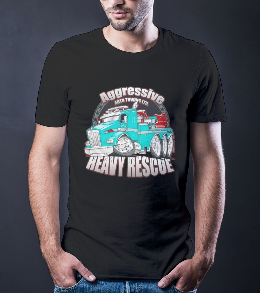 Aggressive Auto Towing Ltd Heavy Rescue Truck T-Shirt