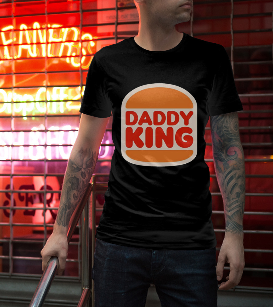 Daddy King Burger T-Shirt