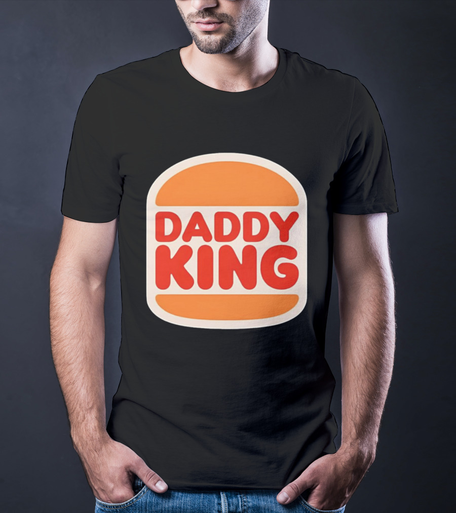 Daddy King Burger T-Shirt