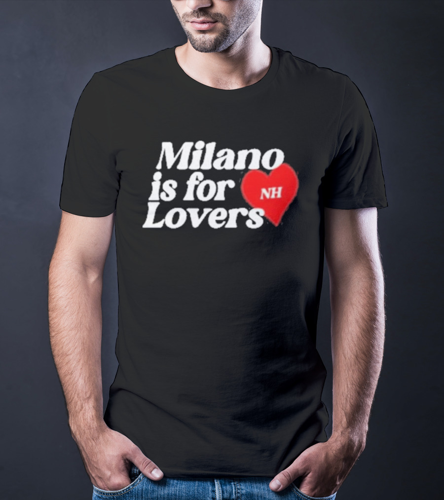 Milano Is For Lovers NH Heart T-Shirt