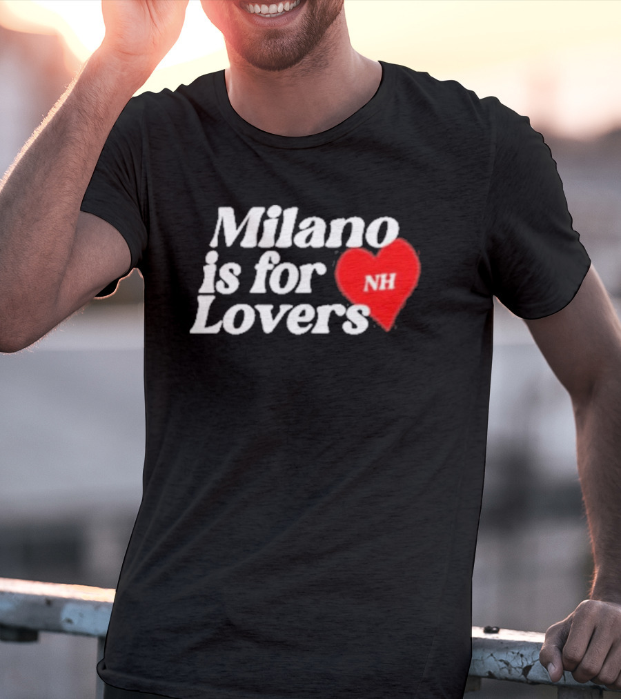 Milano Is For Lovers NH Heart T-Shirt