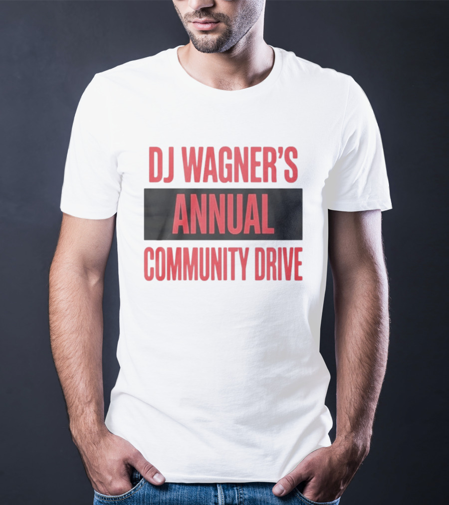DJ Wagner's Annual Community Drive Event Collaboration T-Shirt