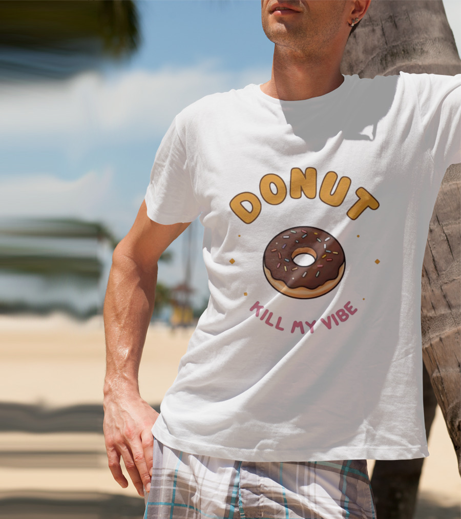 Donut Kill My Vibe Chocolate Sprinkle Donut T-Shirt