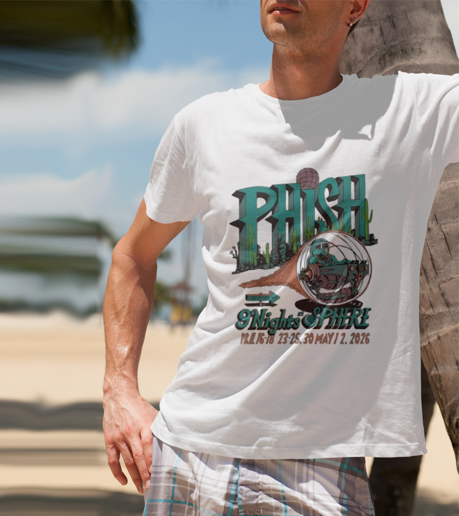 Phish 9 Nights At Sphere Las Vegas April May 2026 Cactus Spacecraft T-Shirt