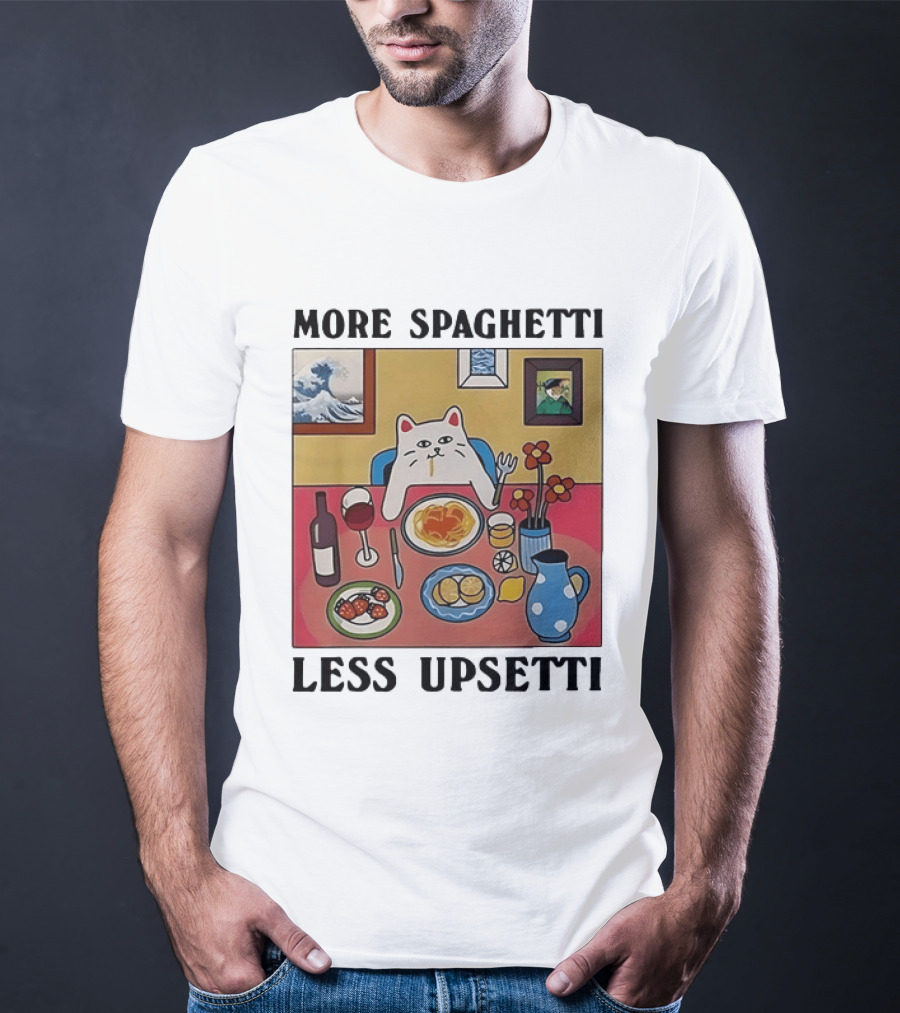 Lord Nermal Ripndip Cat More Spaghetti Less Upsetti Dinner Meal Foodie T-Shirt