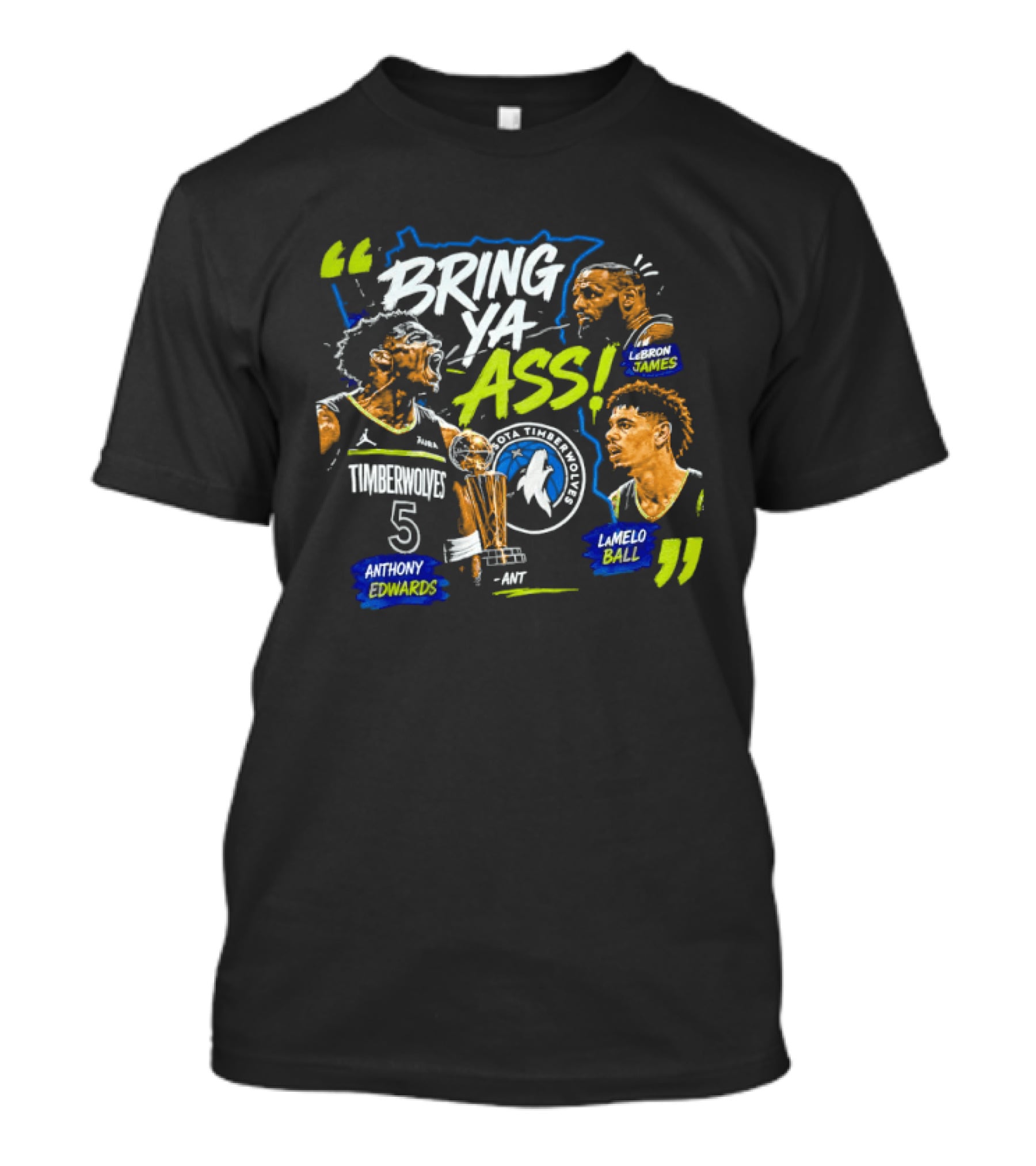 Anthony Edwards LeBron James LaMelo Ball Minnesota Timberwolves Bring Ya Ass Basketball NBA 2026 T-Shirt