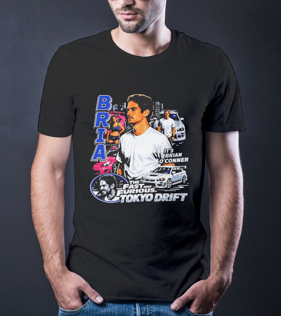 Brian O'conner The Fast And The Furious Tokyo Drift It's Brian O'conner T-Shirt