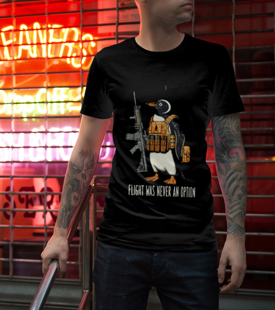 Penguin Flight Was Never An Option Rifle Vest Tactical Humor T-Shirt