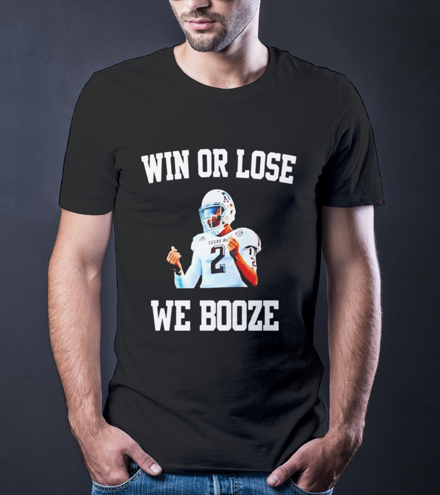 Win Or Lose We Booze Texas A&M Johnny Manziel Number 2 Quarterback T-Shirt