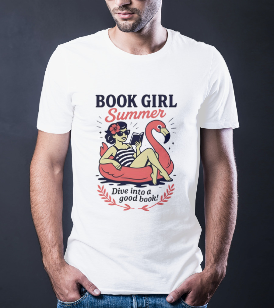 Book Girl Summer Flamingo Beach Reading Dive Into A Good Book T-Shirt