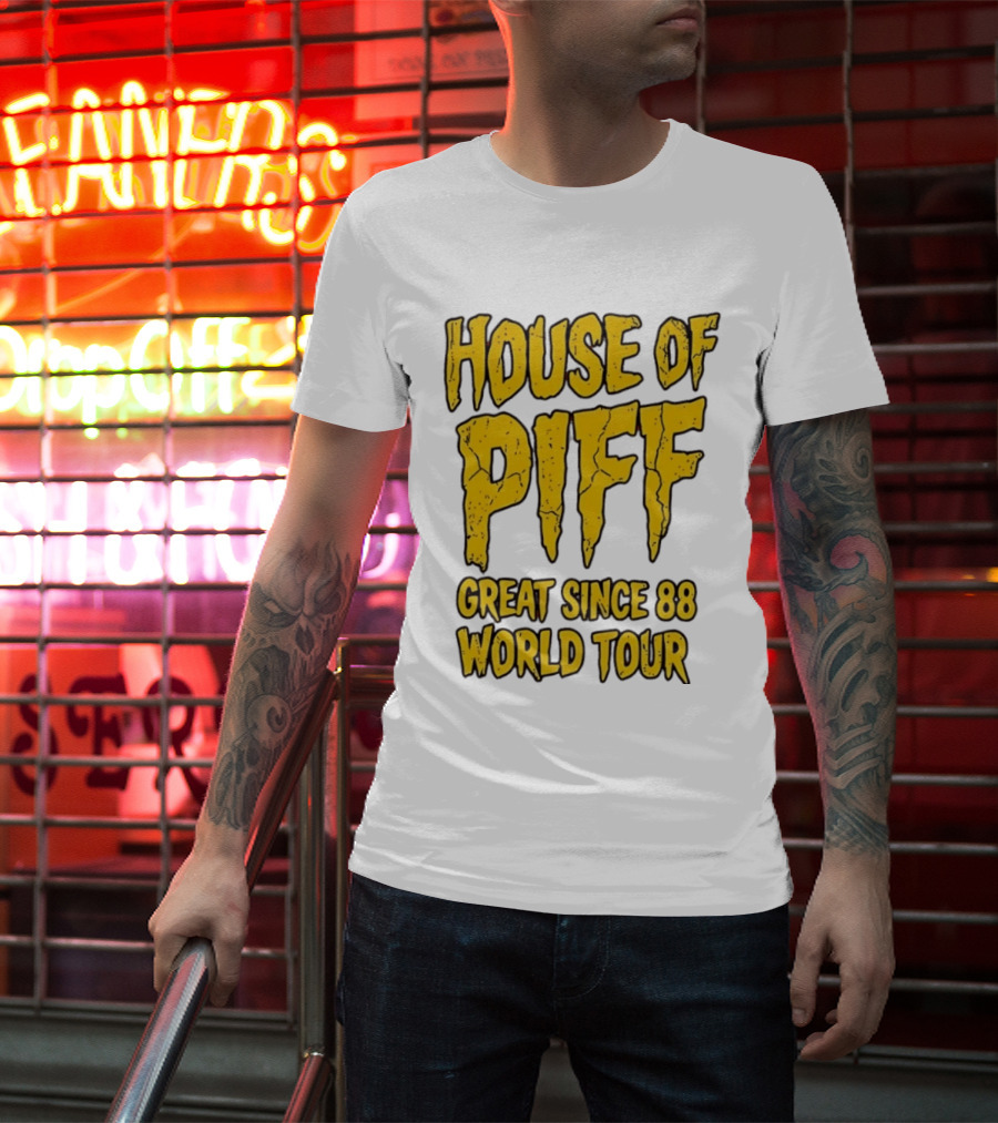 House Of PIFF Great Since 88 World Tour T-Shirt