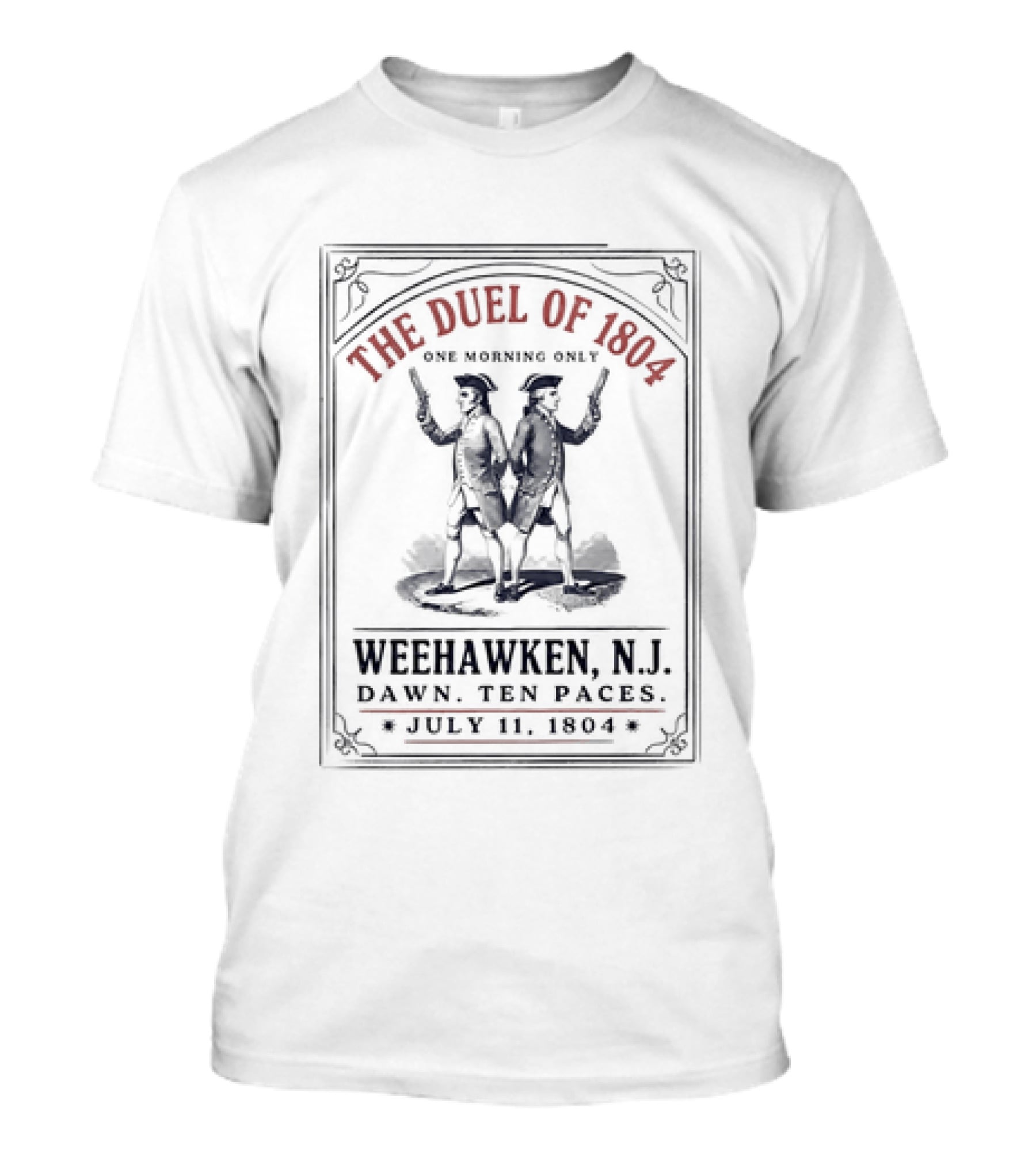 The Duel Of 1804 Weehawken NJ Dawn Ten Paces July 11 1804 T-Shirt