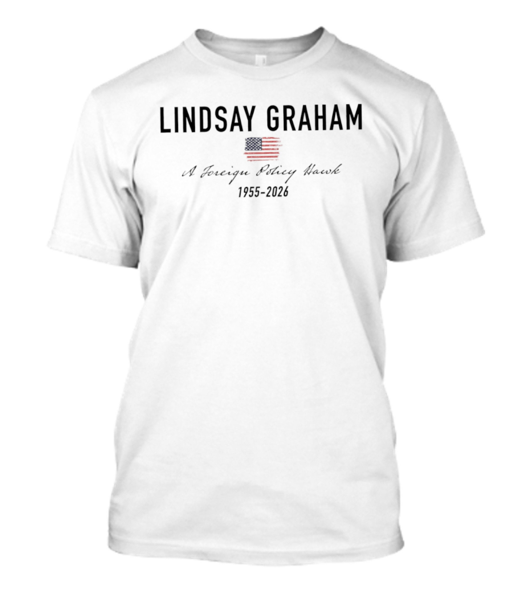 Lindsey Graham 1955 2026 A Foreign Policy Hawk USA Flag T-Shirt