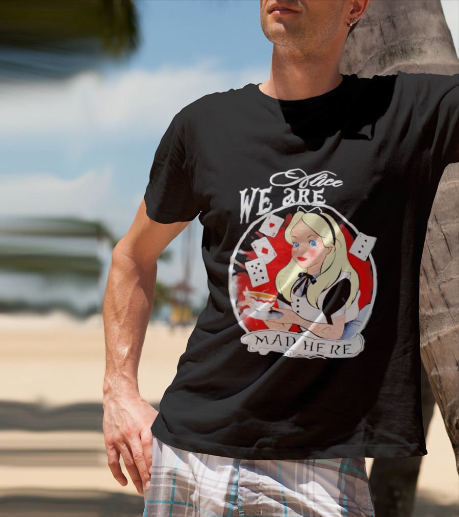Alice We Are Mad Here Playing Cards Tea Party T-Shirt