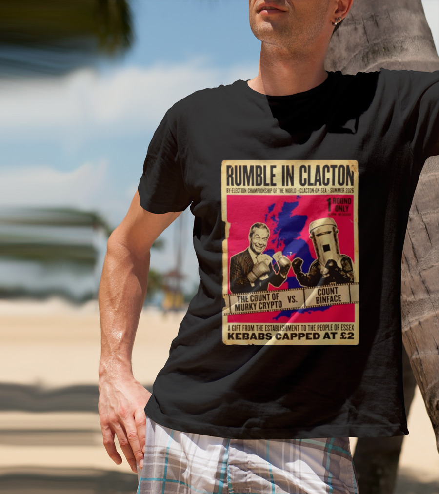 Rumble In Clacton By Election Championship Count Of Murky Crypto Vs Count Binface Summer 2026 T-Shirt