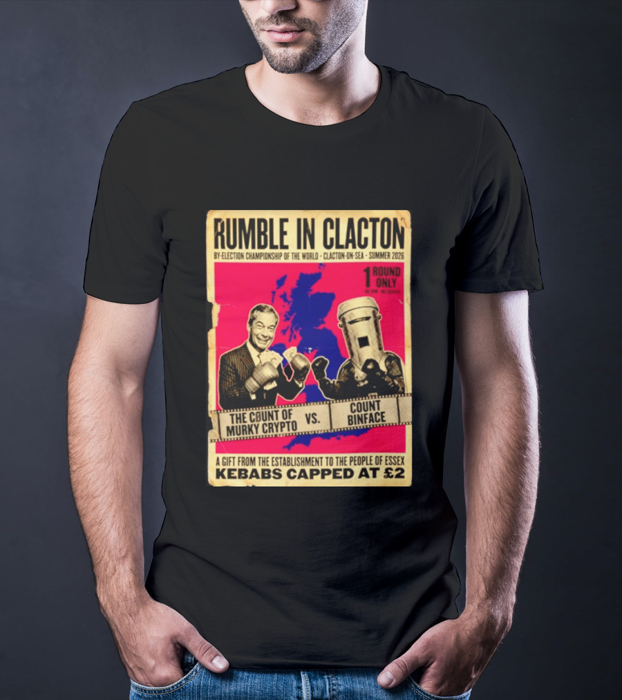 Rumble In Clacton By Election Championship Count Of Murky Crypto Vs Count Binface Summer 2026 T-Shirt