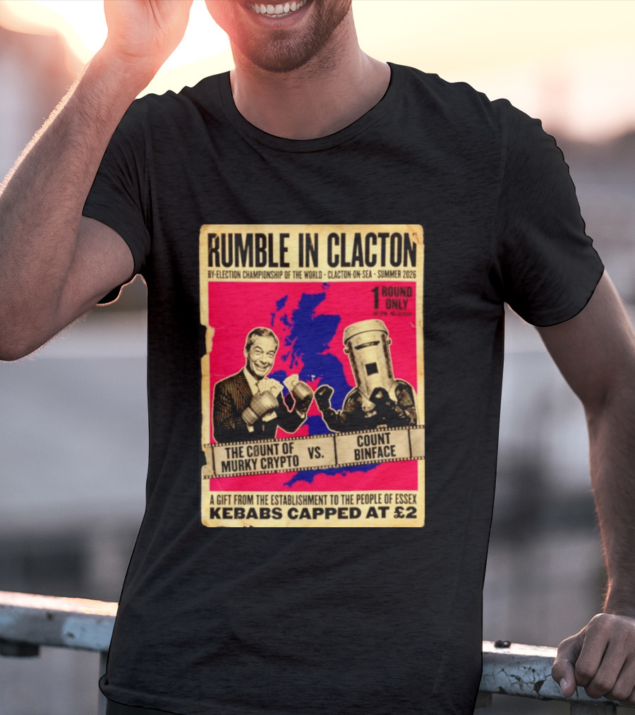 Rumble In Clacton By Election Championship Count Of Murky Crypto Vs Count Binface Summer 2026 T-Shirt