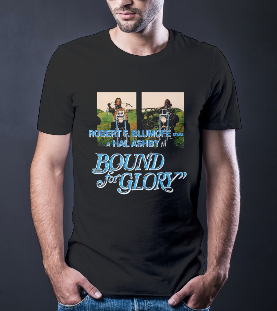 Robert F Blumofe Stars A Hal Ashby Film Bound For Glory T-Shirt
