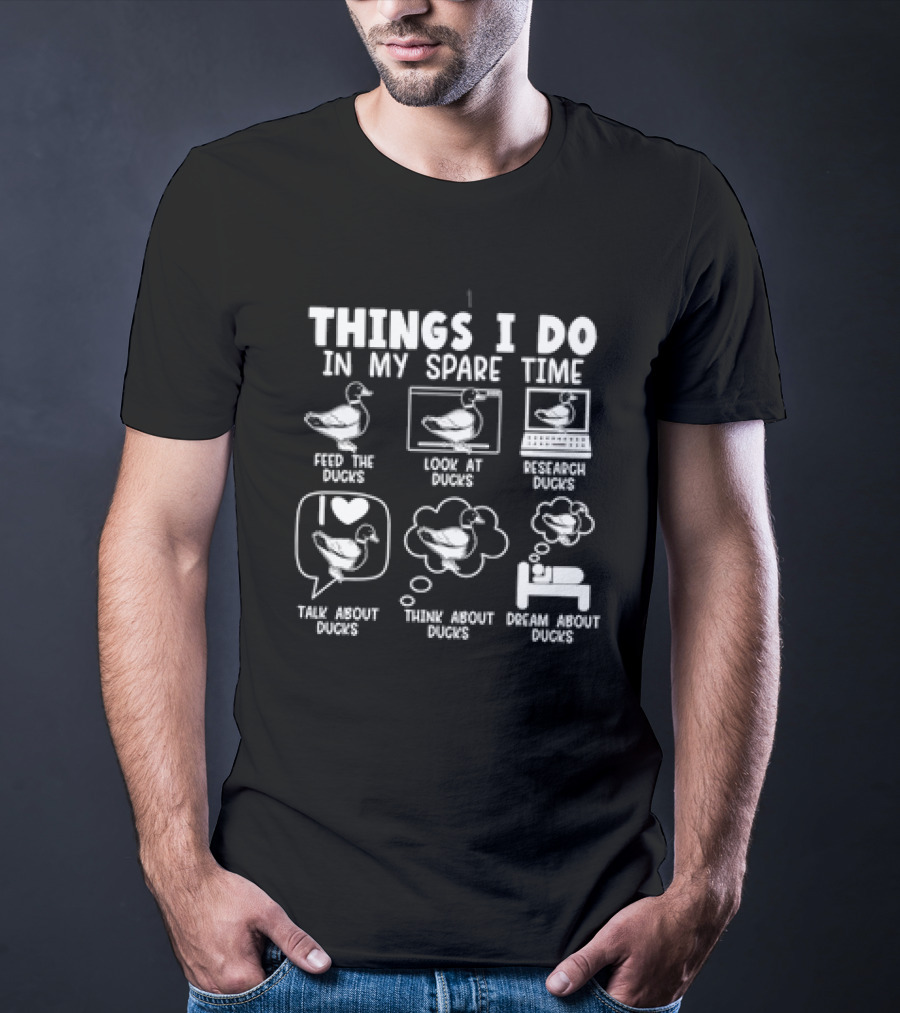 Things I Do In My Spare Time Feed Look At Research And Talk About Ducks T-Shirt